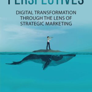 perspectives: digital transformation through the lens of strategic marketing